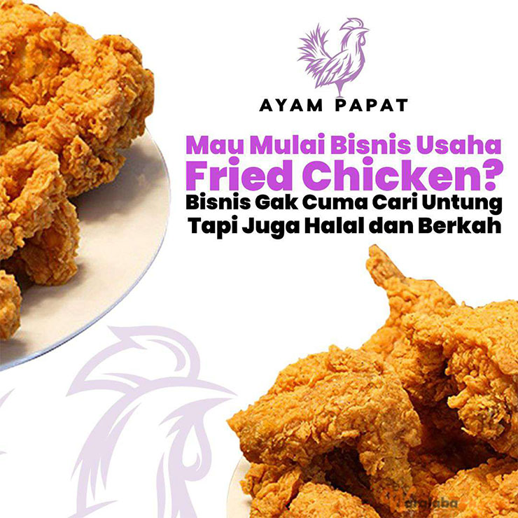 Peluang Usaha Bisnis Makanan Fast Food - AYAM PAPAT