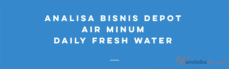 Franchise Daily Fresh Water ~ Peluang Bisnis Minuman Isi Ulang