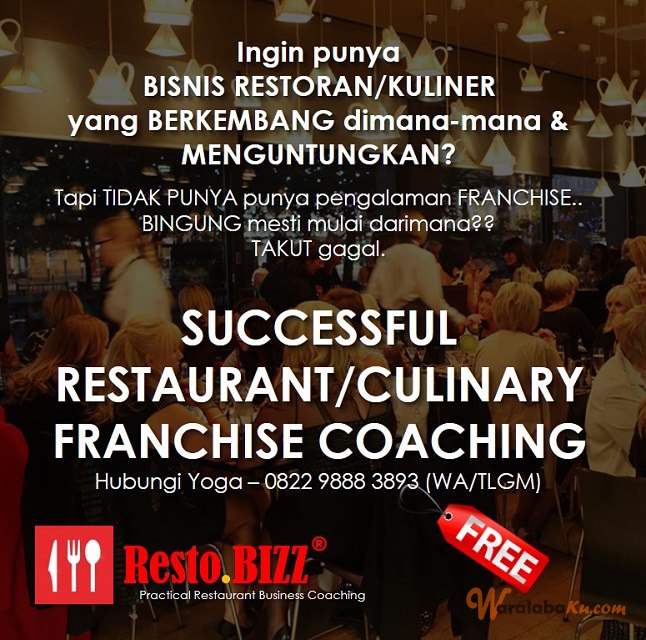 Ingin punya bisnis restoran / kuliner yang berkembang dimana-mana dan menguntungkan?